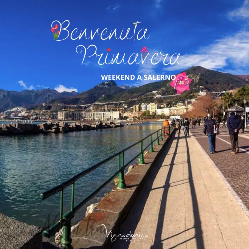 Cinque luoghi di interesse per un weekend a Salerno -Parte 3-